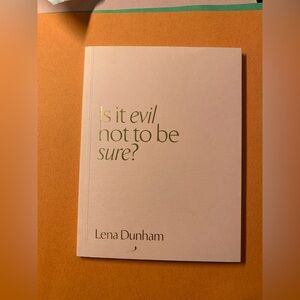 Lena Dunham “Is it Evil not to be sure?” Rare - autographed